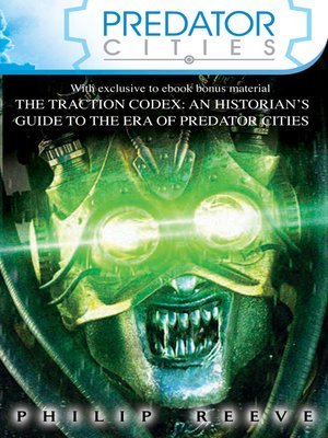 cover image of Predator Cities x 4 and The Traction Codex